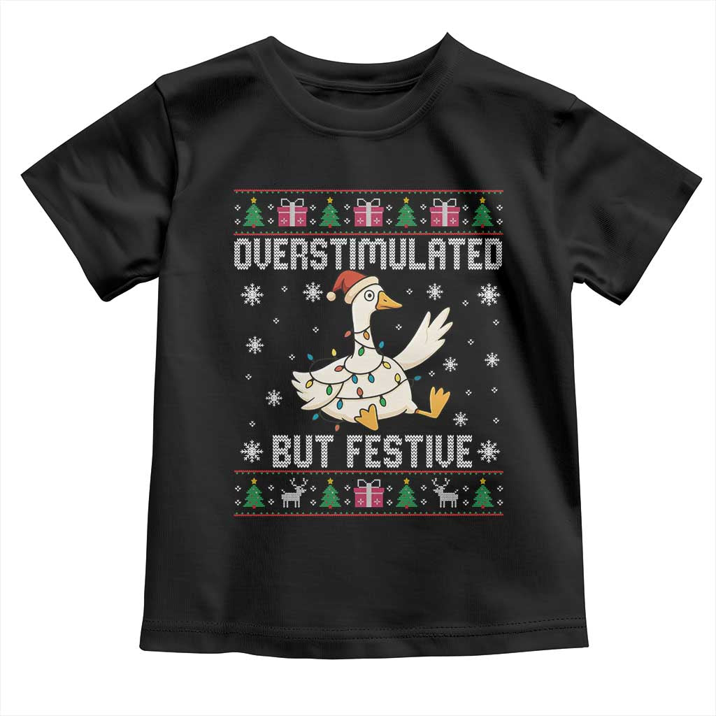 Funny Silly Goose Christmas Toddler T Shirt Overstimulated But Festive - Wonder Print Shop