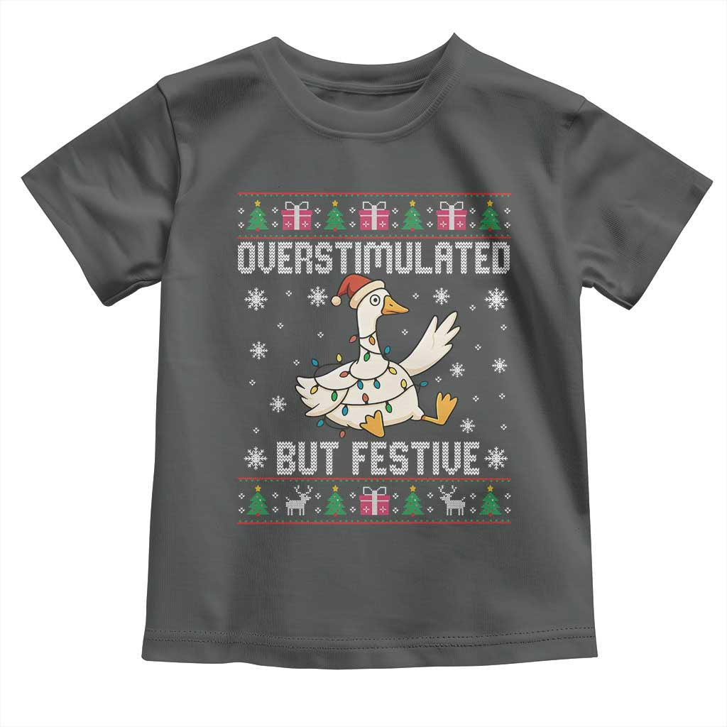Funny Silly Goose Christmas Toddler T Shirt Overstimulated But Festive - Wonder Print Shop