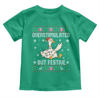Funny Silly Goose Christmas Toddler T Shirt Overstimulated But Festive - Wonder Print Shop
