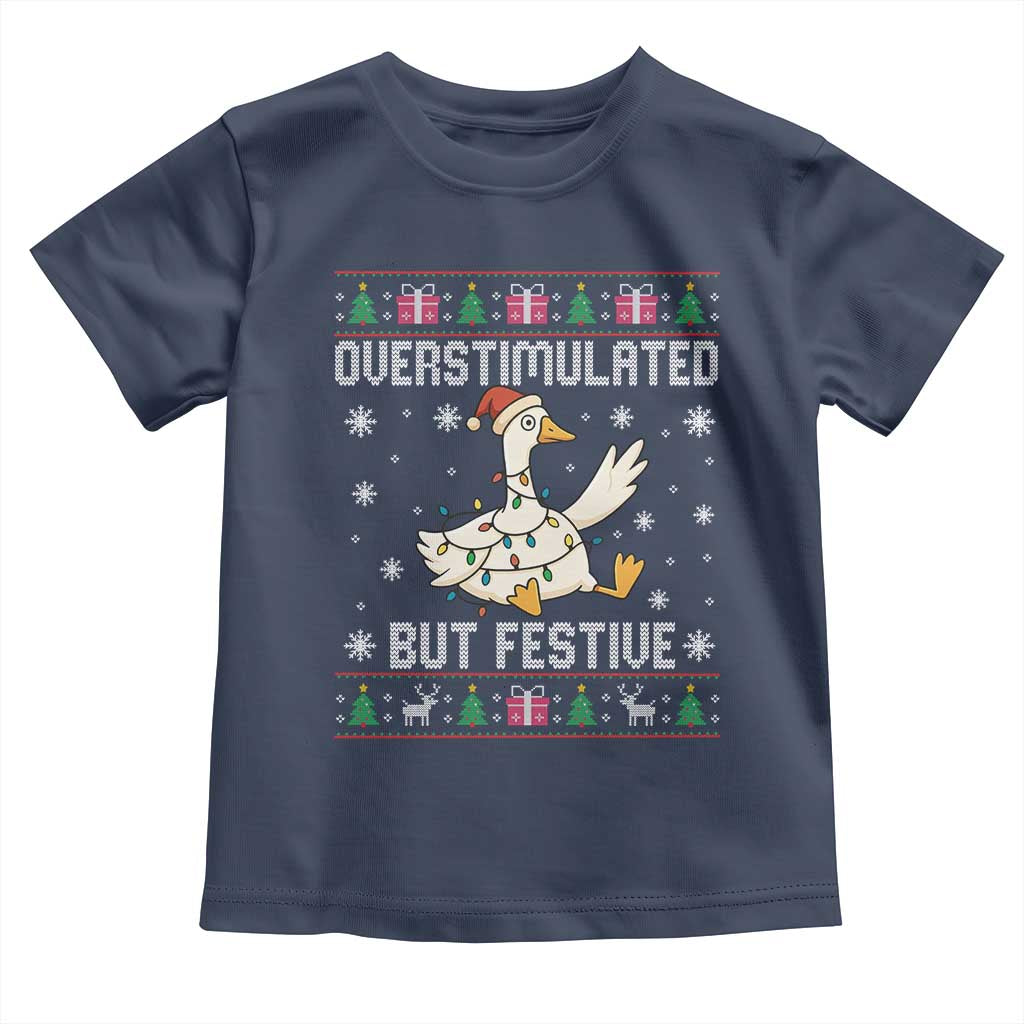 Funny Silly Goose Christmas Toddler T Shirt Overstimulated But Festive - Wonder Print Shop
