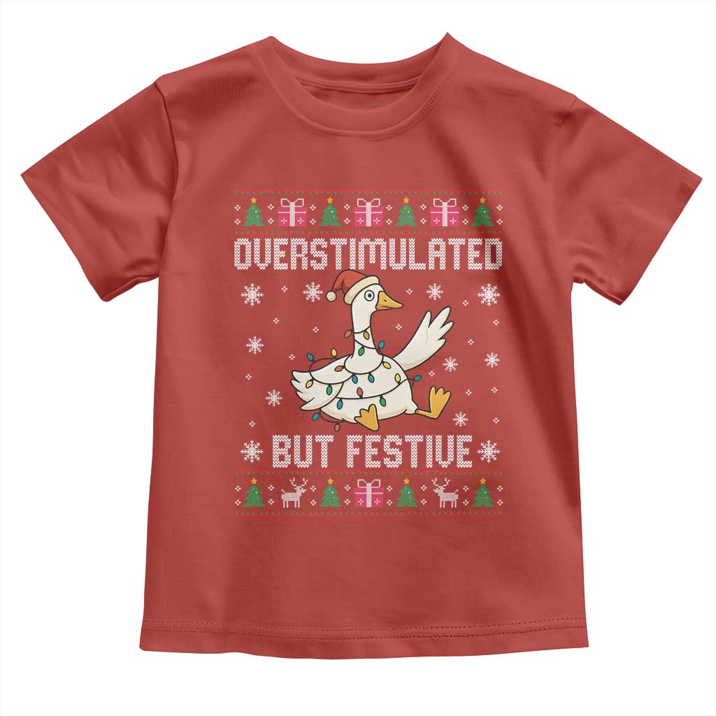 Funny Silly Goose Christmas Toddler T Shirt Overstimulated But Festive - Wonder Print Shop
