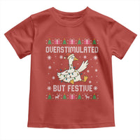 Funny Silly Goose Christmas Toddler T Shirt Overstimulated But Festive - Wonder Print Shop