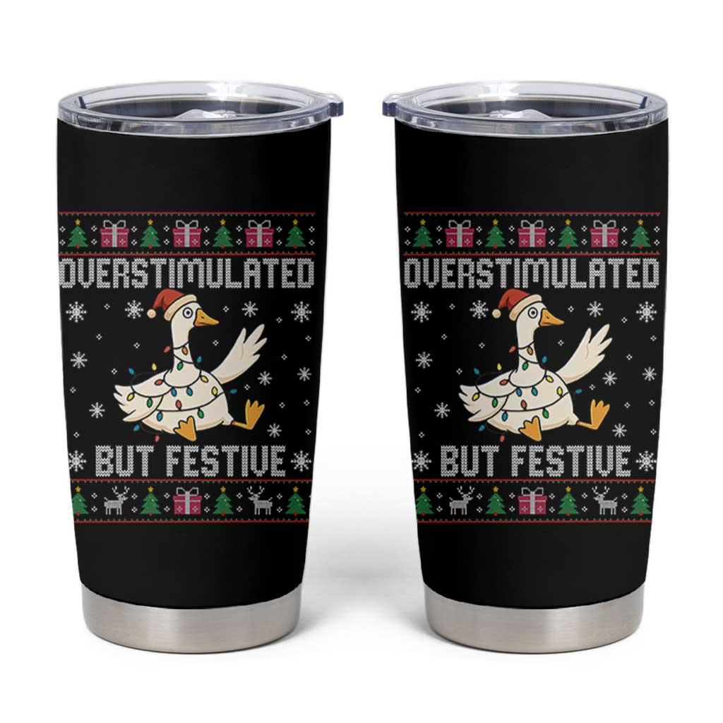 Funny Silly Goose Christmas Tumbler Cup Overstimulated But Festive - Wonder Print Shop