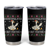 Funny Silly Goose Christmas Tumbler Cup Overstimulated But Festive - Wonder Print Shop