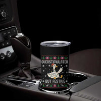 Funny Silly Goose Christmas Tumbler Cup Overstimulated But Festive - Wonder Print Shop