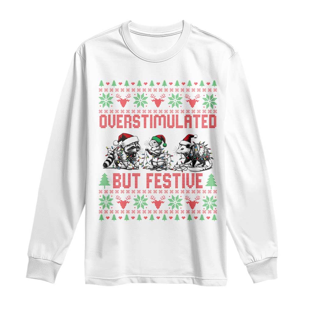 Possum Christmas Long Sleeve Shirt Funny Overstimulated But Festive - Wonder Print Shop
