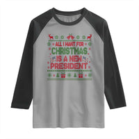 All I Want For Christmas Is A New President Raglan Shirt Funny Democrat Christmas - Wonder Print Shop