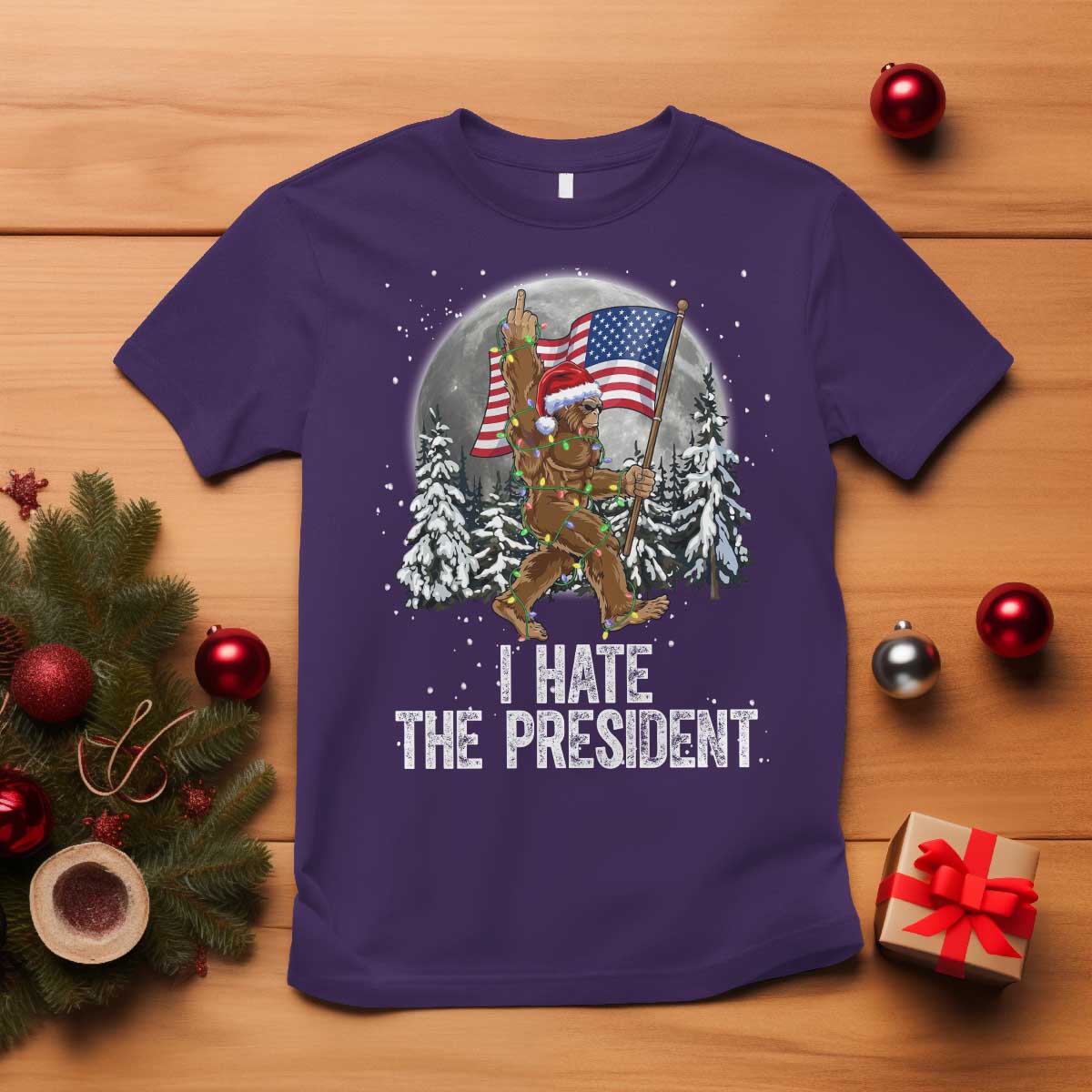 Funny Bigfoot Christmas Political Meme T Shirt I Hate The President - Wonder Print Shop