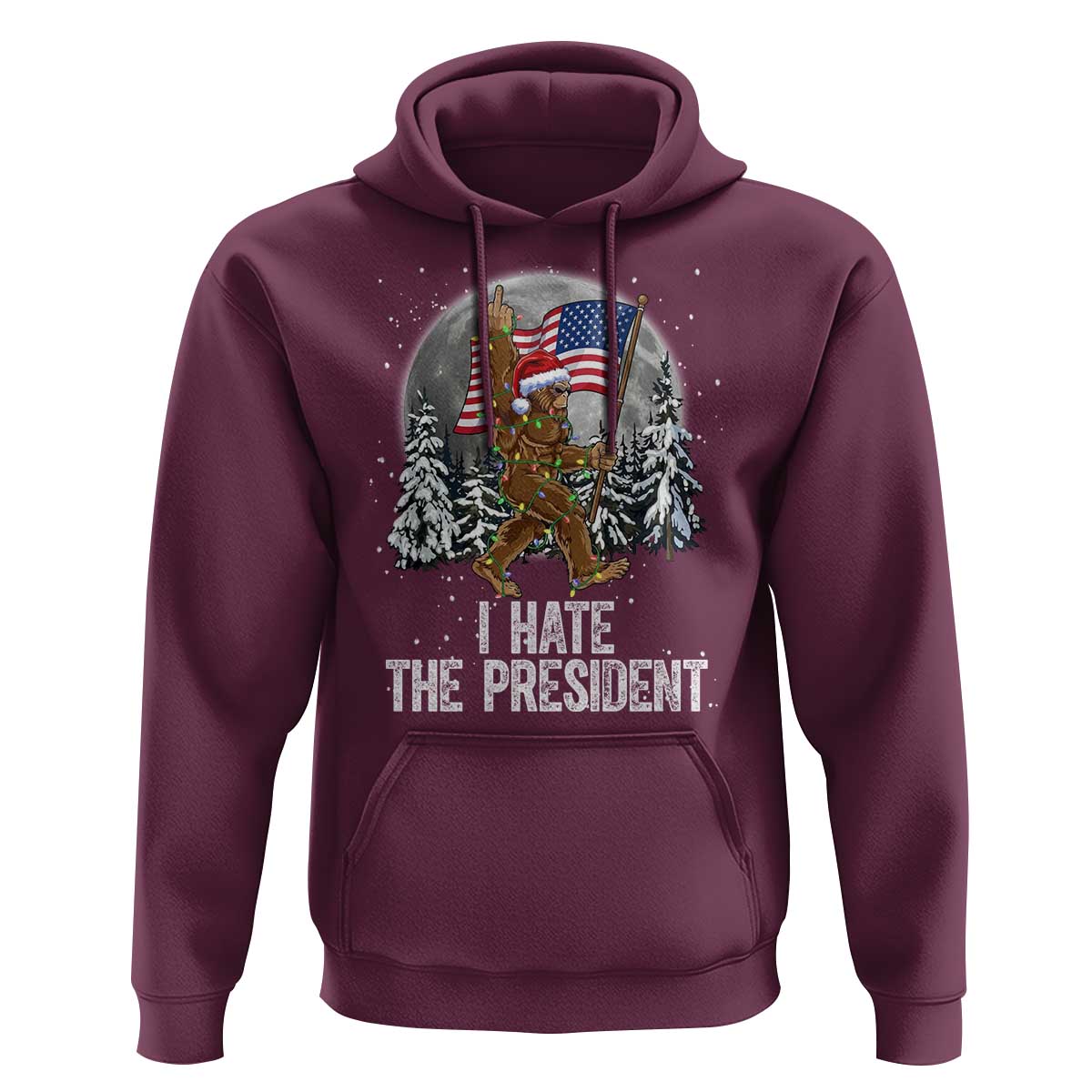 Funny Bigfoot Christmas Political Meme Hoodie I Hate The President - Wonder Print Shop