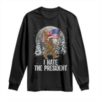 Funny Bigfoot Christmas Political Meme Long Sleeve Shirt I Hate The President - Wonder Print Shop