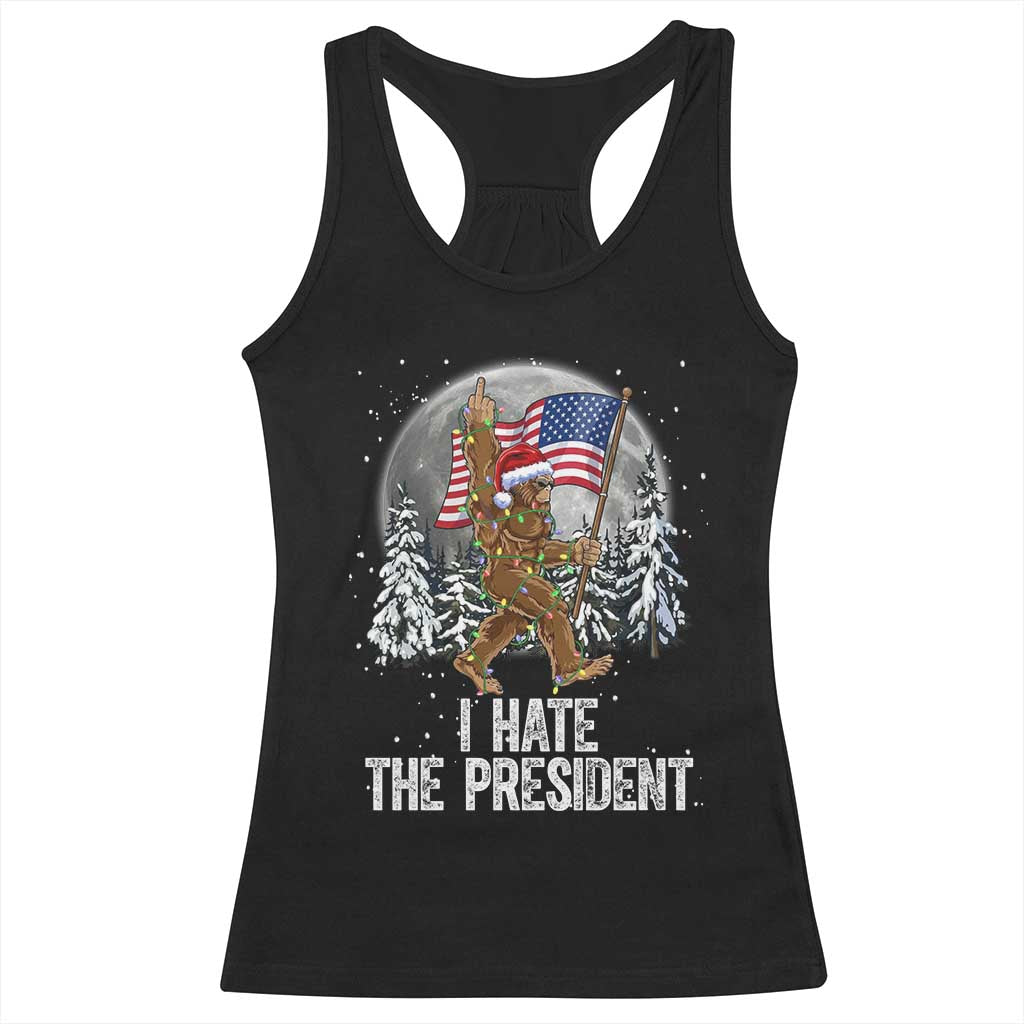 Funny Bigfoot Christmas Political Meme Racerback Tank Top I Hate The President - Wonder Print Shop