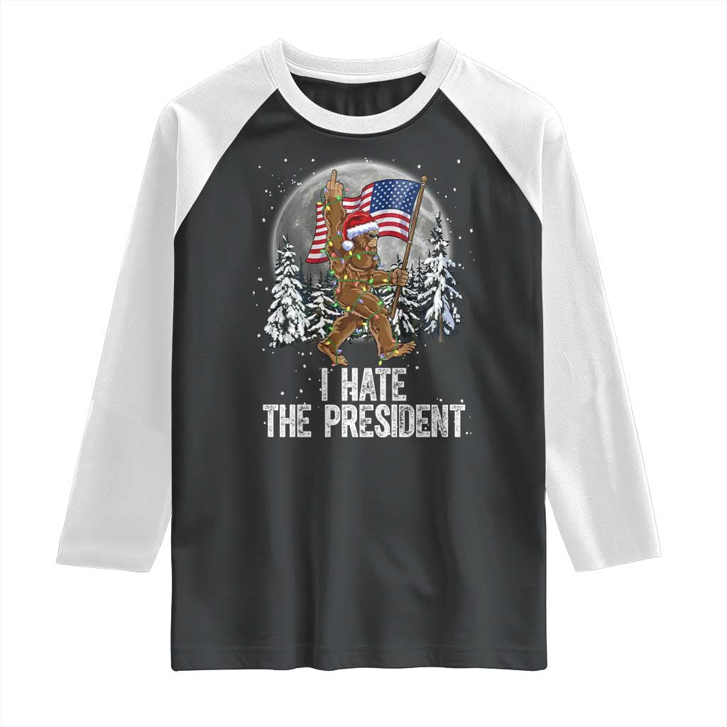 Funny Bigfoot Christmas Political Meme Raglan Shirt I Hate The President - Wonder Print Shop
