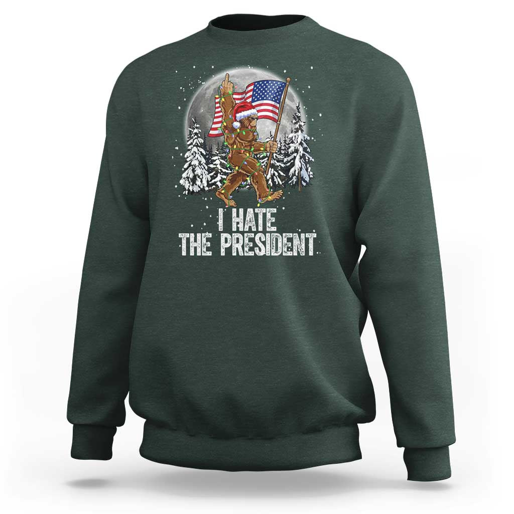 Funny Bigfoot Christmas Political Meme Sweatshirt I Hate The President - Wonder Print Shop