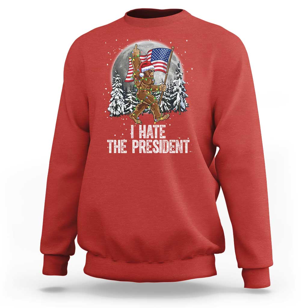 Funny Bigfoot Christmas Political Meme Sweatshirt I Hate The President - Wonder Print Shop