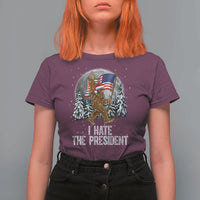 Funny Bigfoot Christmas Political Meme T Shirt For Women I Hate The President - Wonder Print Shop
