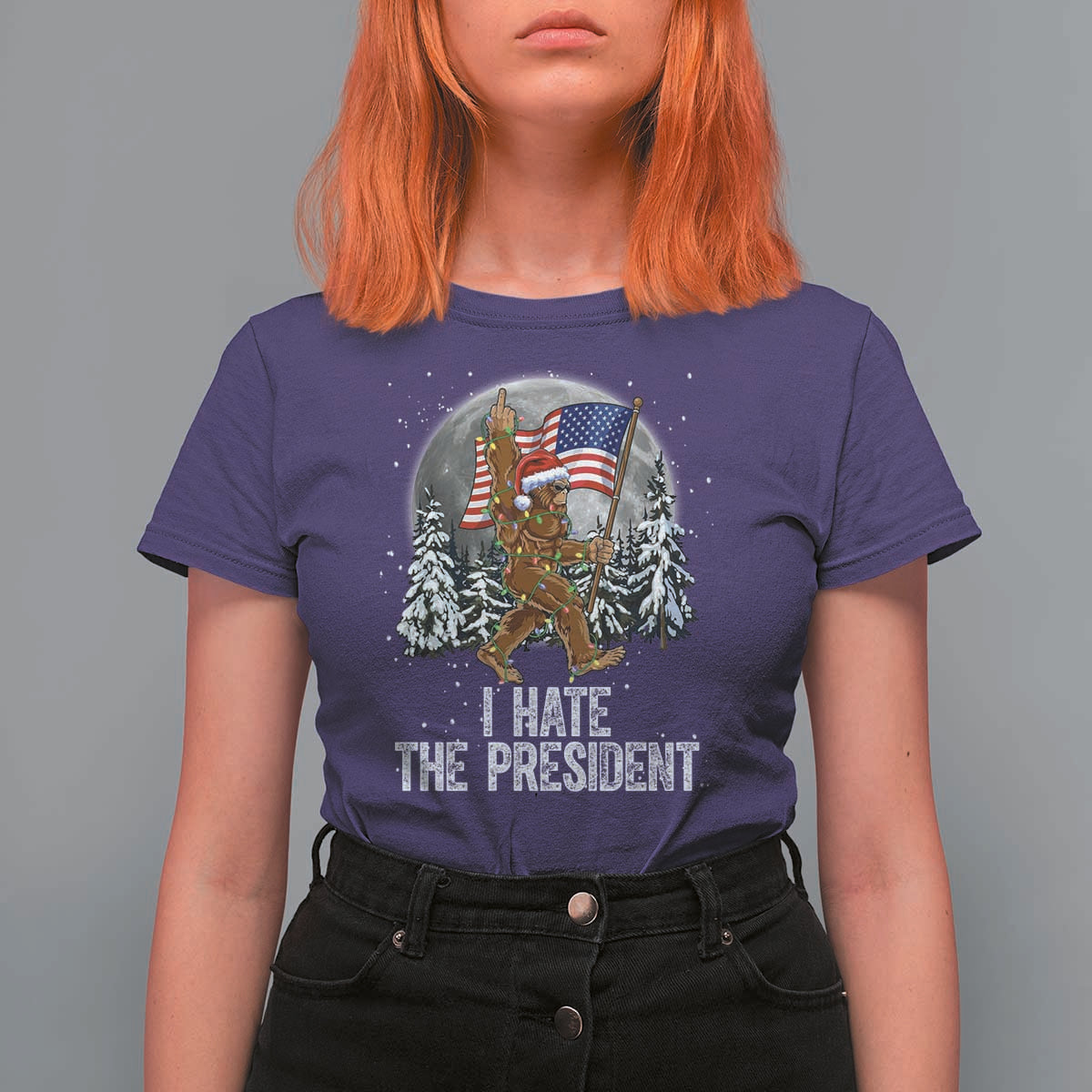 Funny Bigfoot Christmas Political Meme T Shirt For Women I Hate The President - Wonder Print Shop