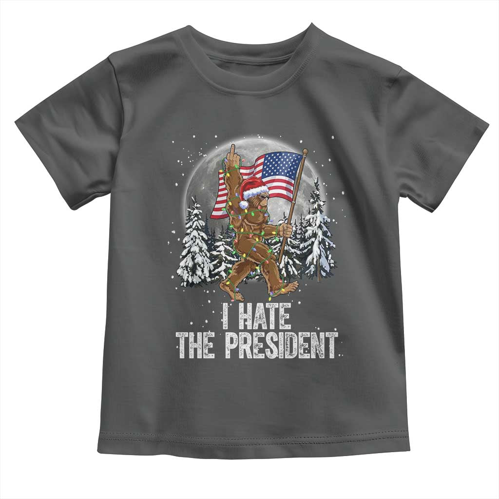 Funny Bigfoot Christmas Political Meme Toddler T Shirt I Hate The President - Wonder Print Shop