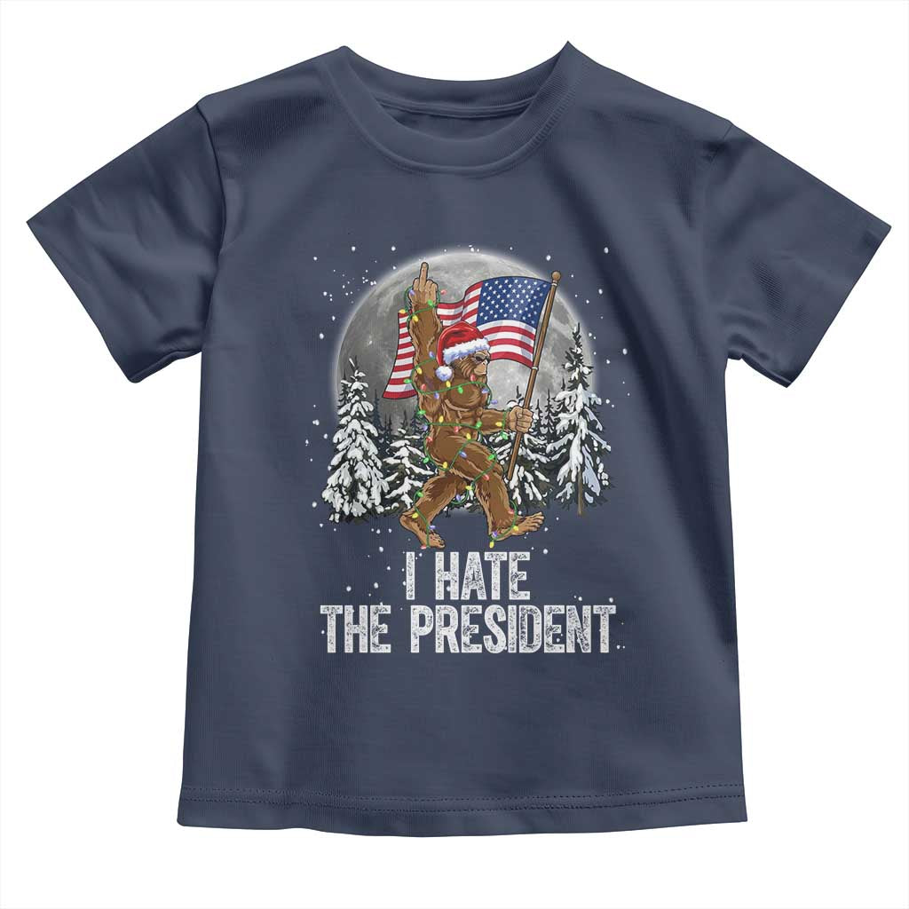 Funny Bigfoot Christmas Political Meme Toddler T Shirt I Hate The President - Wonder Print Shop