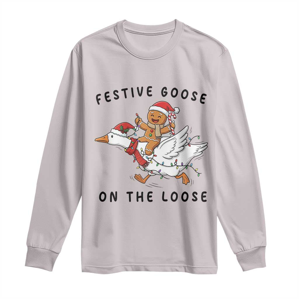 Funny Goose Christmas Long Sleeve Shirt Festive Goose On The Loose Xmas - Wonder Print Shop