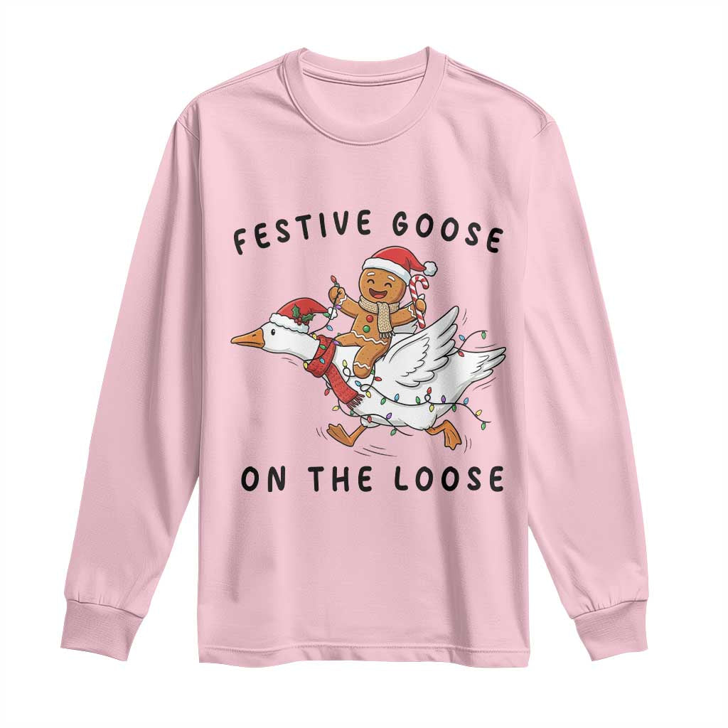 Funny Goose Christmas Long Sleeve Shirt Festive Goose On The Loose Xmas - Wonder Print Shop