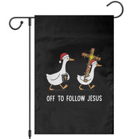 Funny Christmas Christian Goose Garden Flag Off To Follow Jesus - undefined