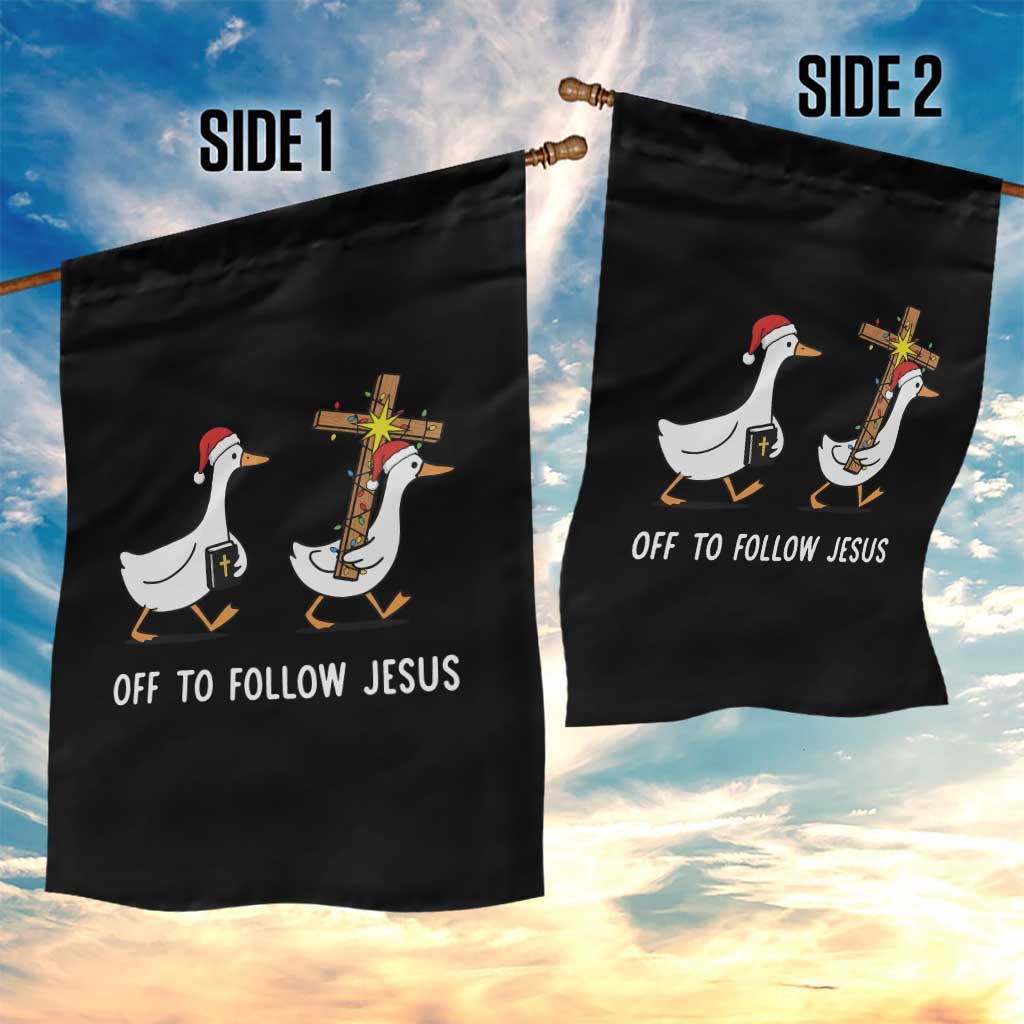 Funny Christmas Christian Goose Garden Flag Off To Follow Jesus - undefined