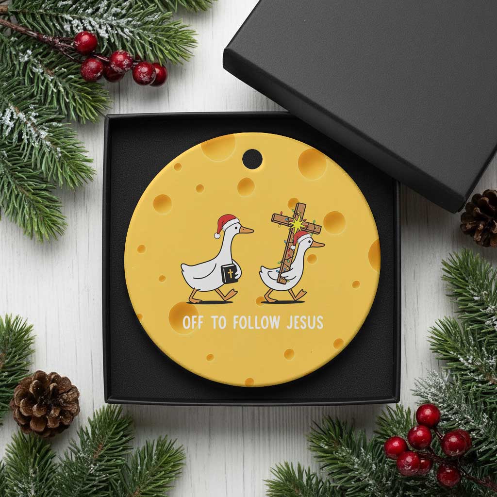 Funny Christmas Christian Goose Ceramic Ornament Off To Follow Jesus - Wonder Print Shop