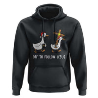 Funny Christmas Christian Goose Hoodie Off To Follow Jesus - Wonder Print Shop