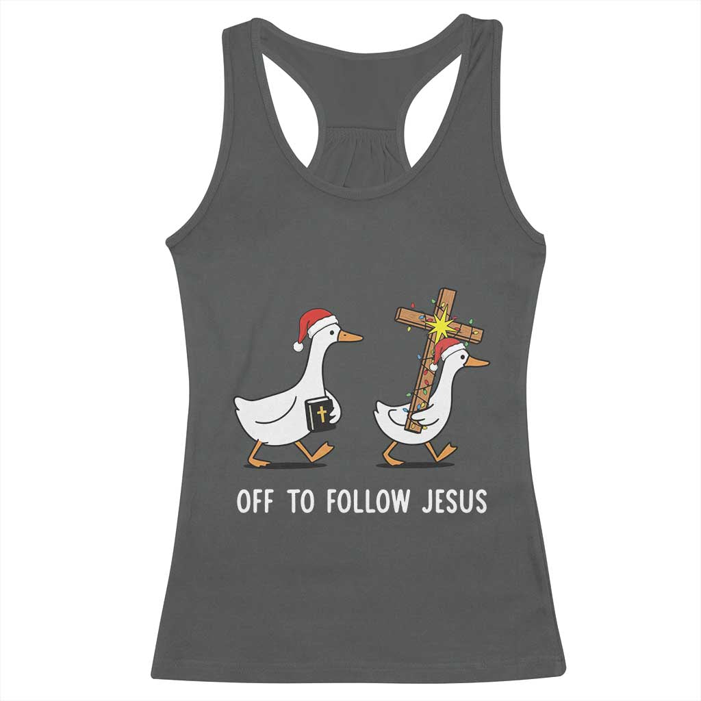Funny Christmas Christian Goose Racerback Tank Top Off To Follow Jesus - Wonder Print Shop