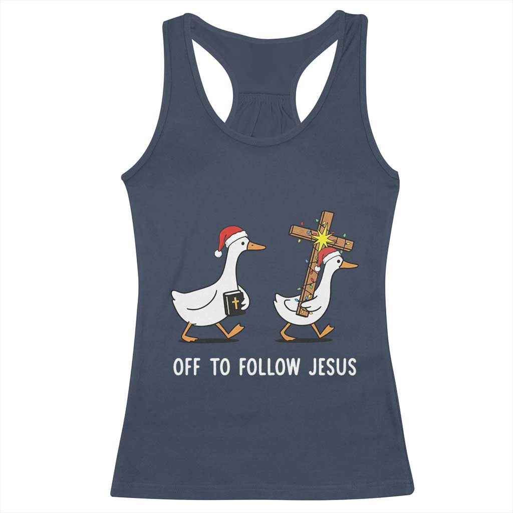 Funny Christmas Christian Goose Racerback Tank Top Off To Follow Jesus - Wonder Print Shop