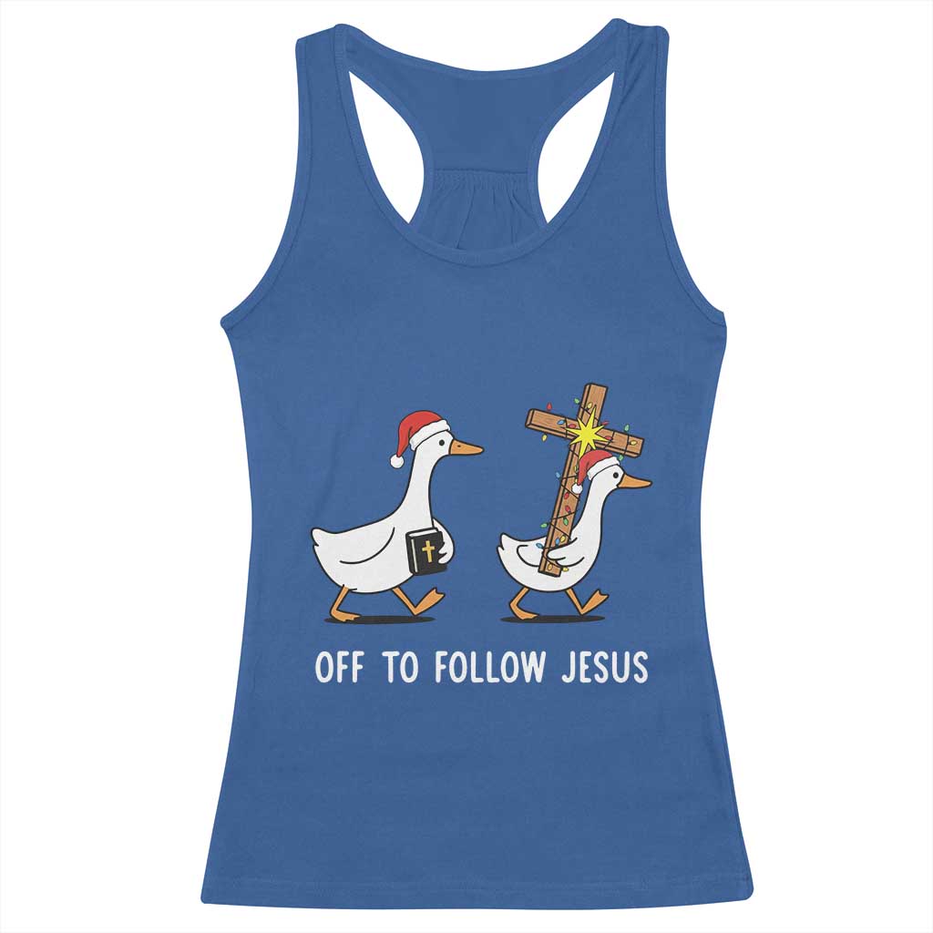 Funny Christmas Christian Goose Racerback Tank Top Off To Follow Jesus - Wonder Print Shop
