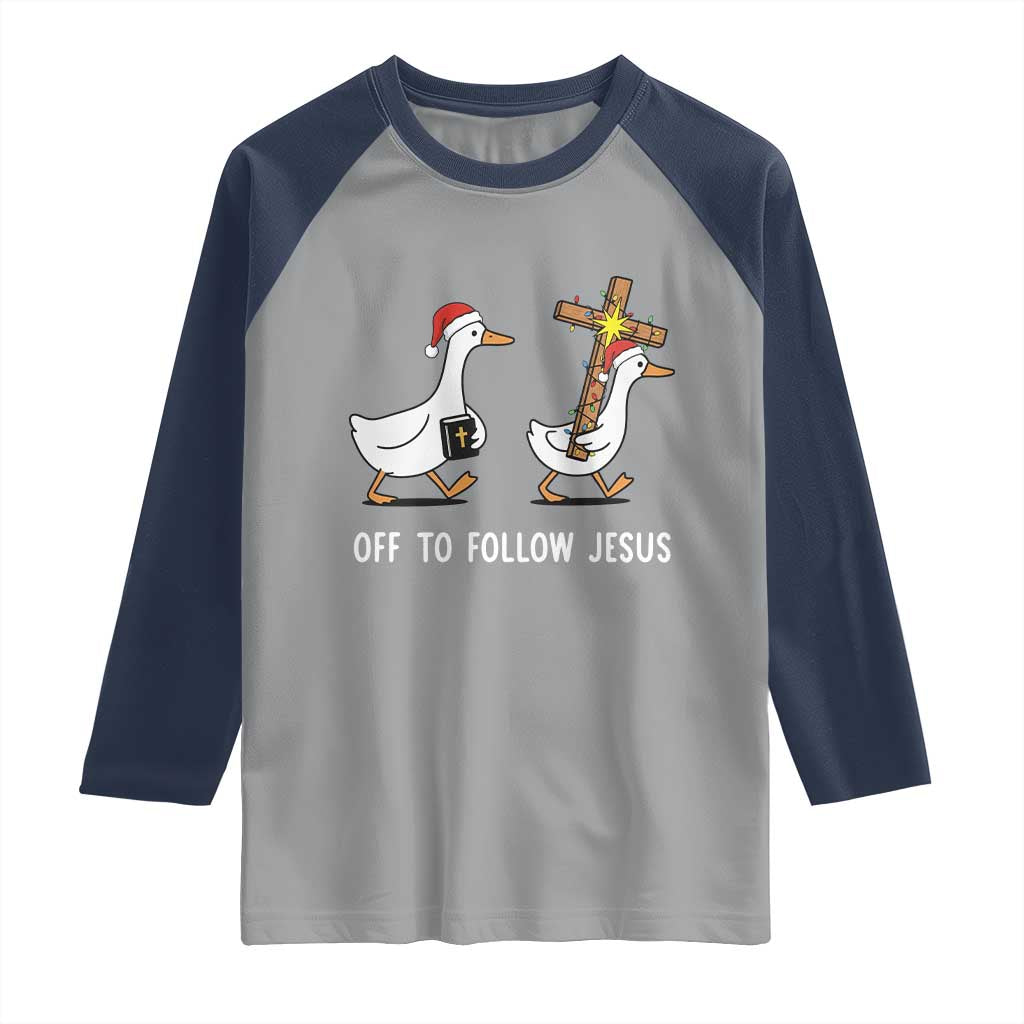 Funny Christmas Christian Goose Raglan Shirt Off To Follow Jesus - Wonder Print Shop