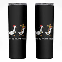 Funny Christmas Christian Goose Skinny Tumbler Off To Follow Jesus - Wonder Print Shop