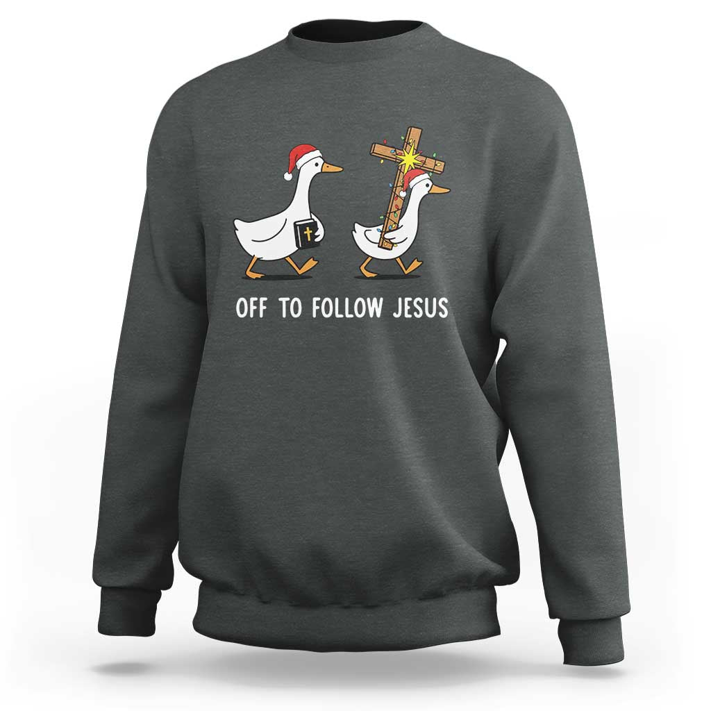 Funny Christmas Christian Goose Sweatshirt Off To Follow Jesus - Wonder Print Shop