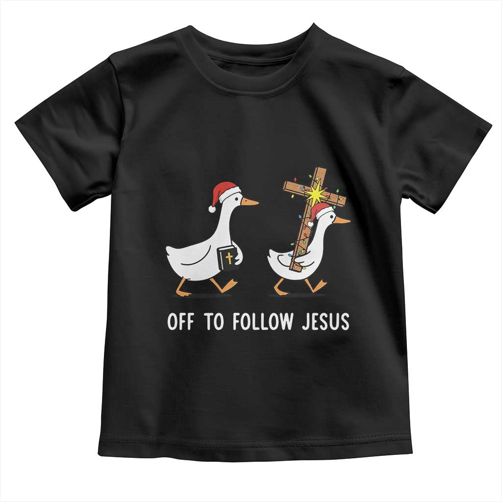 Funny Christmas Christian Goose Toddler T Shirt Off To Follow Jesus - Wonder Print Shop