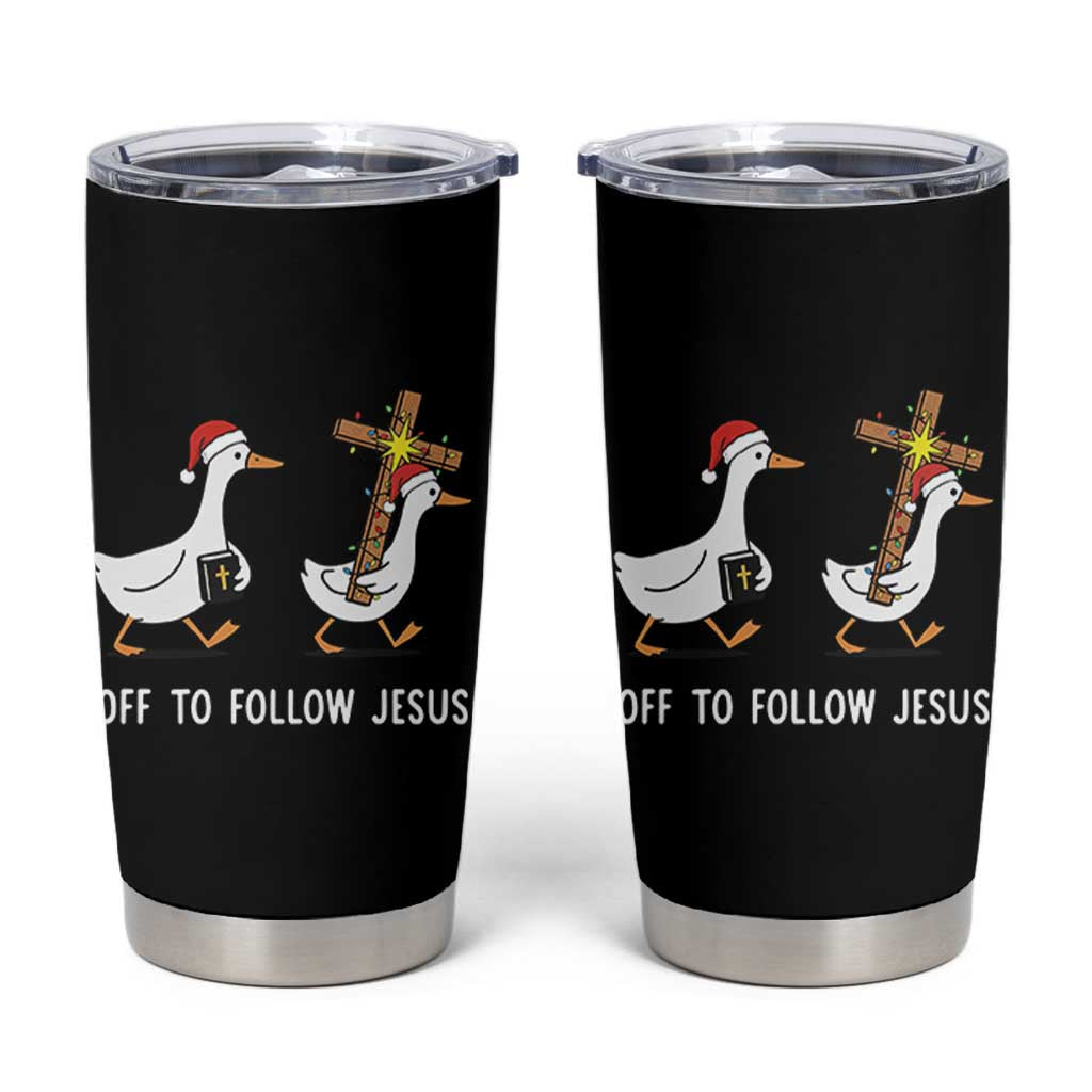 Funny Christmas Christian Goose Tumbler Cup Off To Follow Jesus - Wonder Print Shop