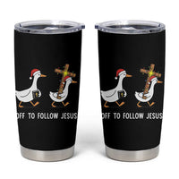 Funny Christmas Christian Goose Tumbler Cup Off To Follow Jesus - Wonder Print Shop
