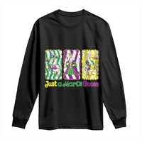 Mardi Gras Goose Long Sleeve Shirt Just A Mardi Goose