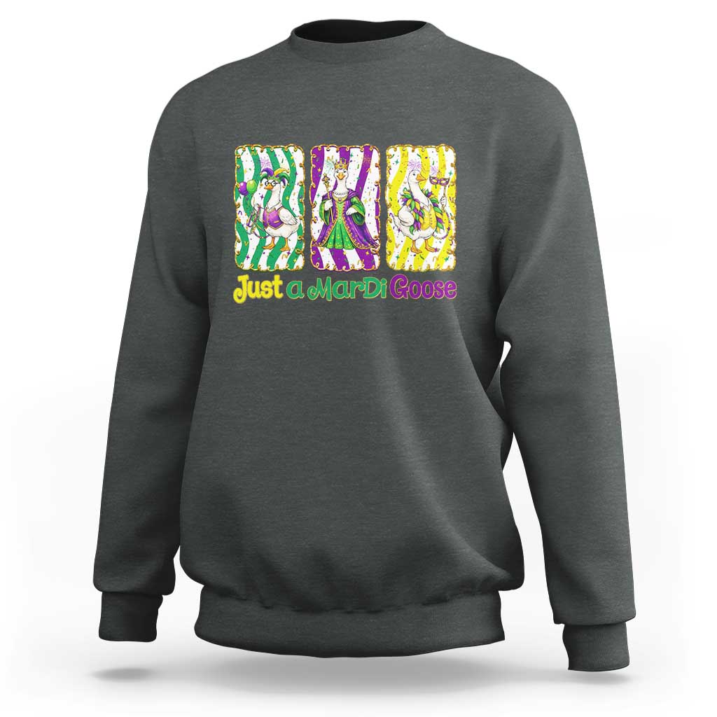 Mardi Gras Goose Sweatshirt Just A Mardi Goose