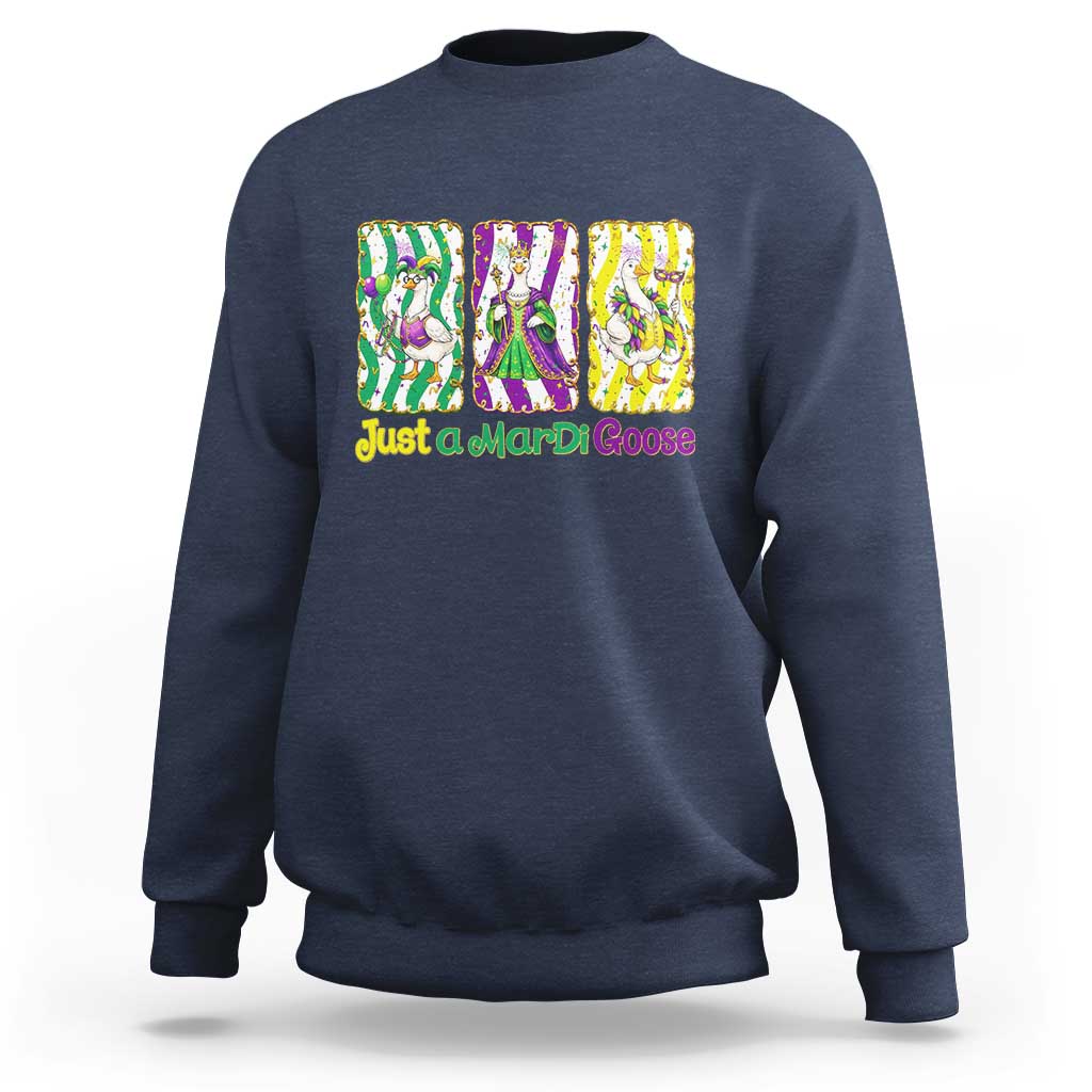Mardi Gras Goose Sweatshirt Just A Mardi Goose