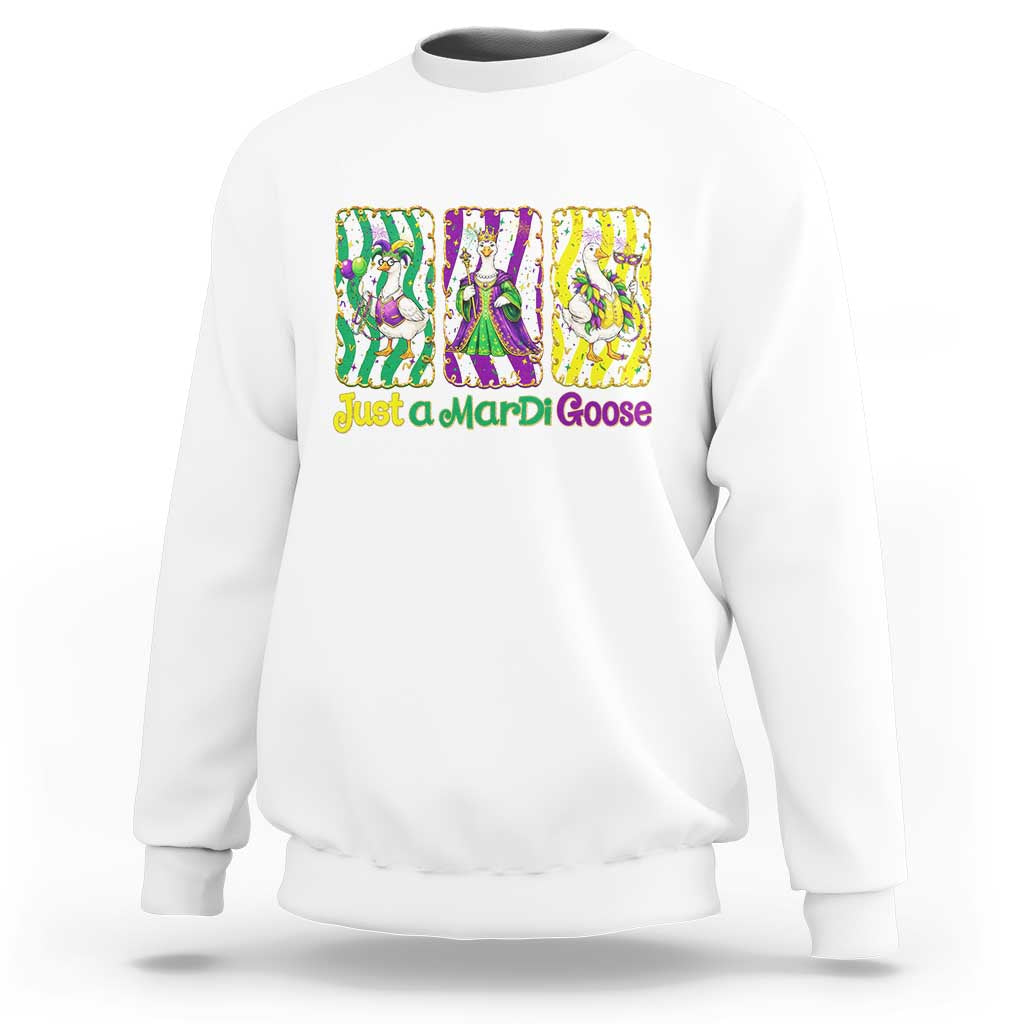 Mardi Gras Goose Sweatshirt Just A Mardi Goose