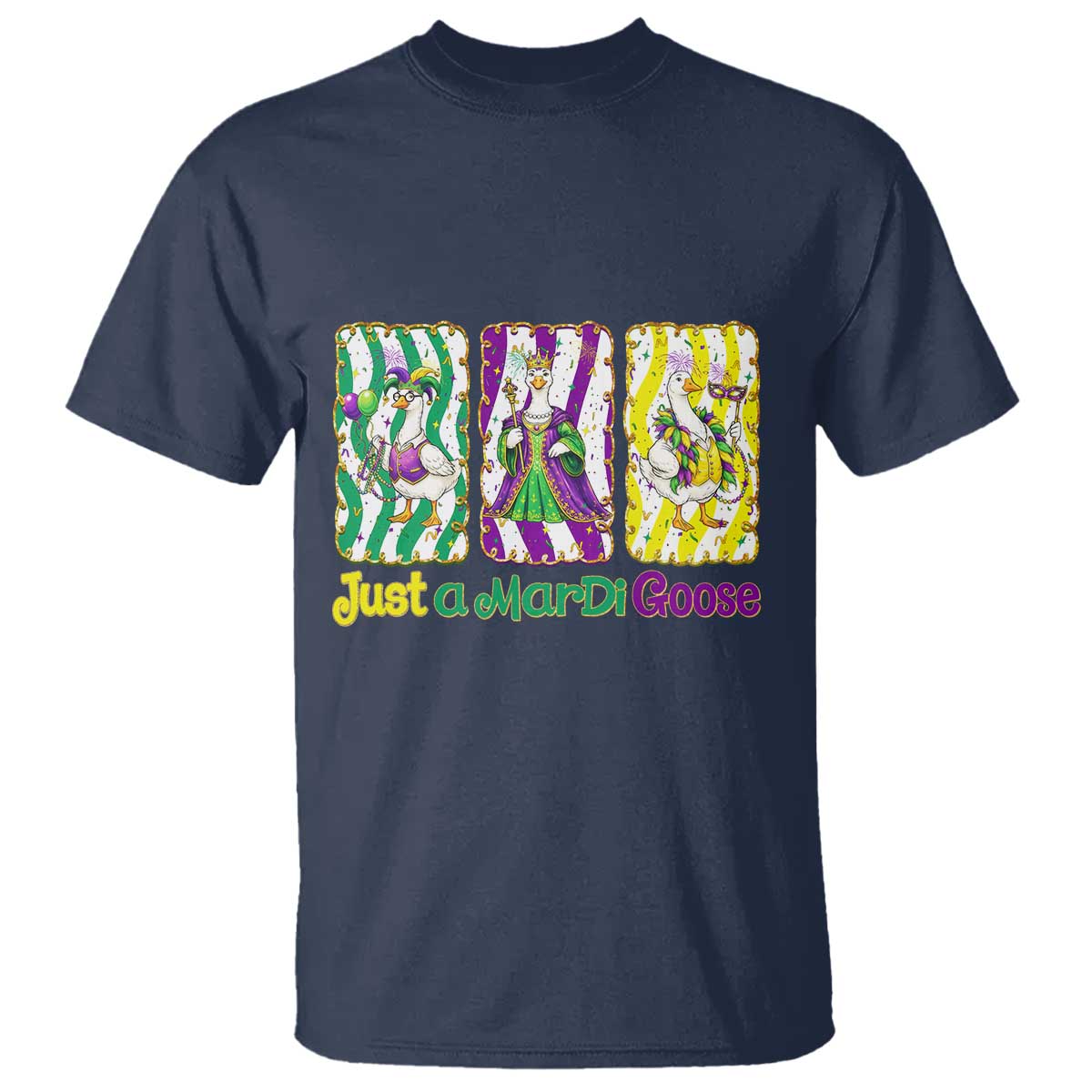 Mardi Gras Goose T Shirt Just A Mardi Goose