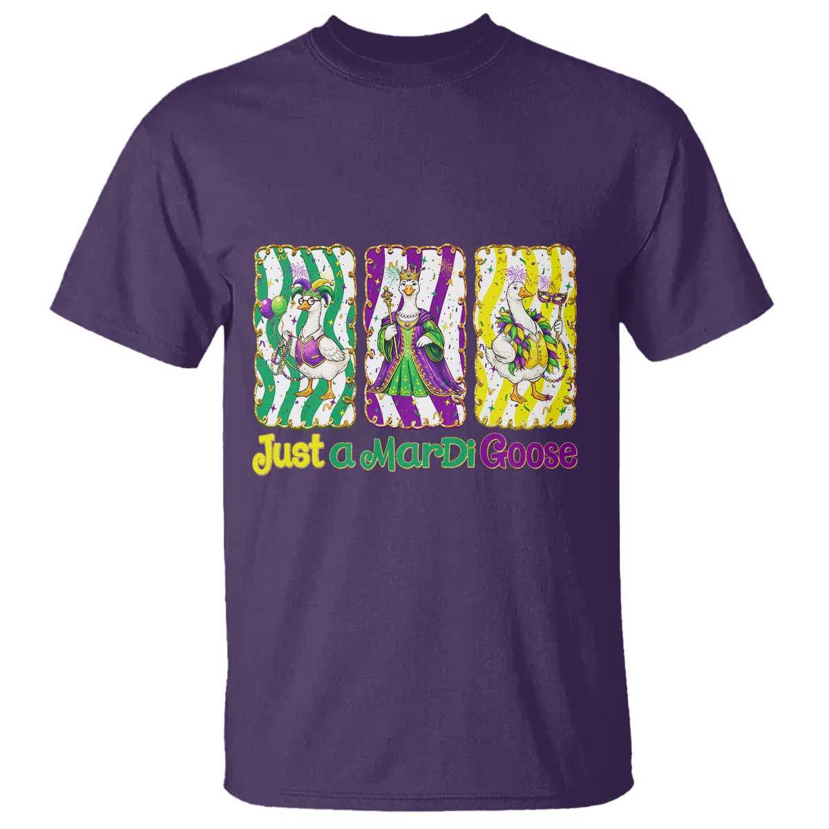 Mardi Gras Goose T Shirt Just A Mardi Goose