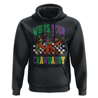 Mardi Gras Crawfish Hoodie Who Is Your Crawdaddy