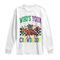 Mardi Gras Crawfish Long Sleeve Shirt Who Is Your Crawdaddy