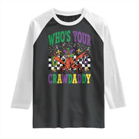 Mardi Gras Crawfish Raglan Shirt Who Is Your Crawdaddy