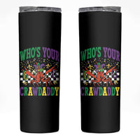 Mardi Gras Crawfish Skinny Tumbler Who Is Your Crawdaddy