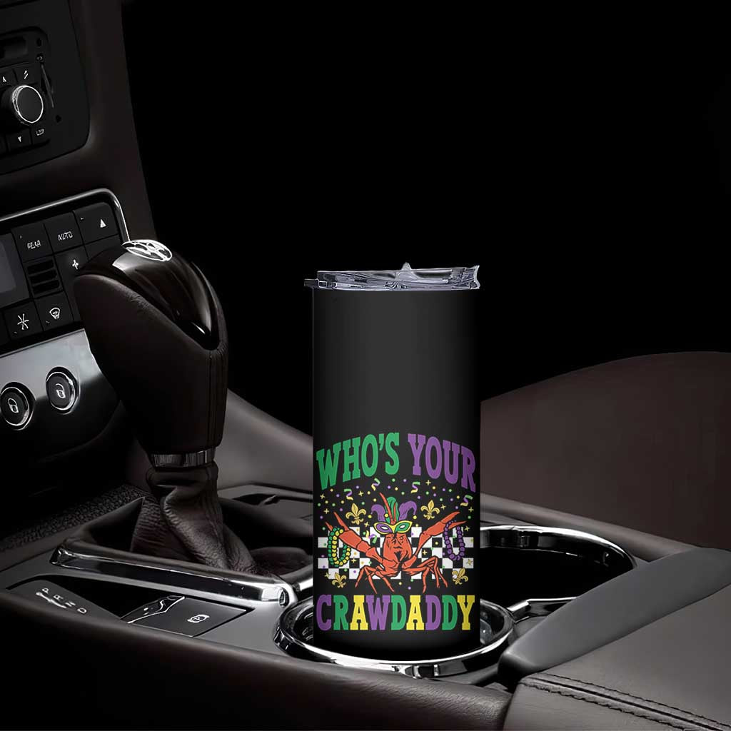Mardi Gras Crawfish Skinny Tumbler Who Is Your Crawdaddy