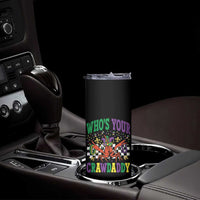 Mardi Gras Crawfish Skinny Tumbler Who Is Your Crawdaddy