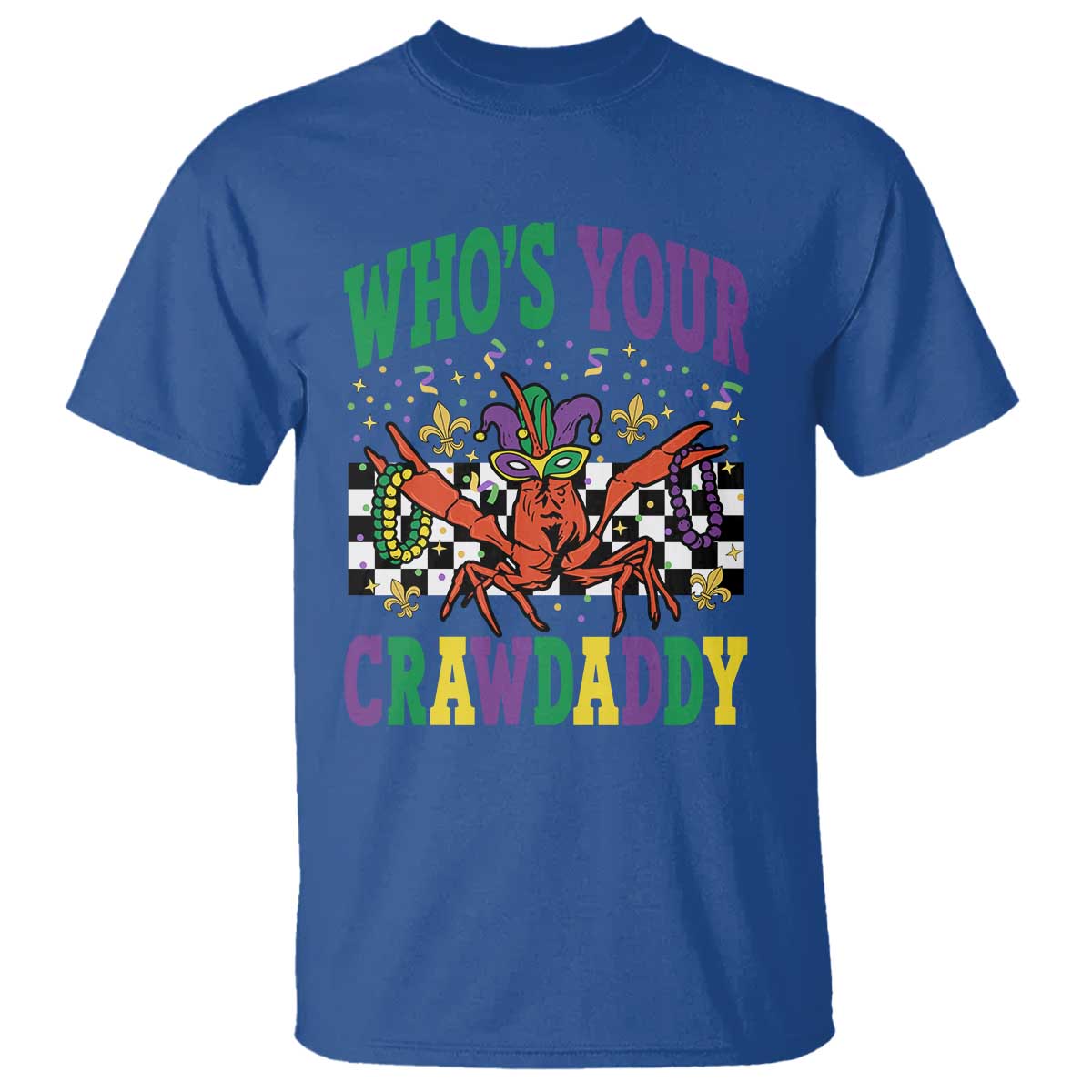 Mardi Gras Crawfish T Shirt Who Is Your Crawdaddy